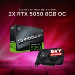 Tarjeta de Video MSI Shadow 2X RTX 5050 8GB GDDR7 OC